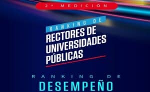 ¿Quiénes son los mejores rectores de universidades mexicanas?