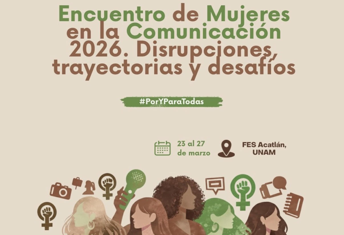 El evento busca generar espacios de reflexión colectiva en torno al género, la comunicación y la justicia social. Imagen: FES Acatlán